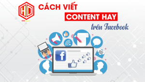 Tham khảo 3 cách viết content hay trên facebook dưới đây