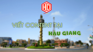Muốn viết content tại Hậu Giang thì hãy tìm đến HDC