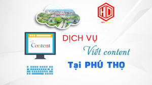 Dịch vụ viết content tại Phú Thọ của HDC uy tín mà lại chất