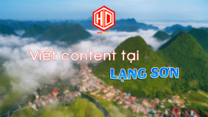 HDC mang đến dịch vụ viết content tại Lạng Sơn với chất lượng hàng đầu