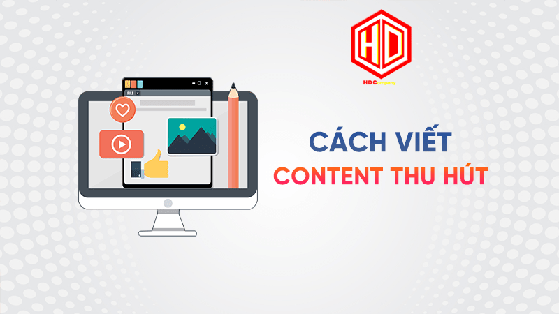 Cách viết content thu hút để đăng lên các trang mạng xã hội