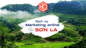 Dịch vụ marketing online ở tỉnh Sơn La của HDC có điều gì đặc biệt