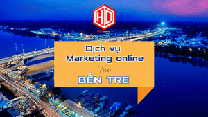 Dịch vụ Marketing online dành cho tỉnh Bến Tre đang rất hot