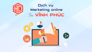 Doanh nghiệp ở Vĩnh Phúc có thể lựa chọn sử dụng dịch vụ Marketing online của HDC