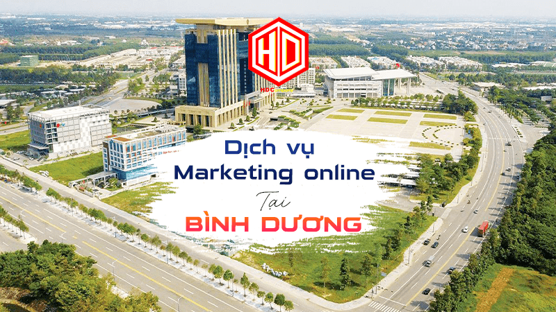 Có gì đặc biệt khi doanh nghiệp ở Bình Dương thuê dịch vụ Marketing Online tại HDC?