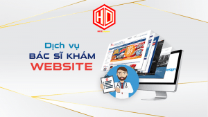 HDC cung cấp dịch vụ bác sĩ website chất lượng và cực kỳ uy tín