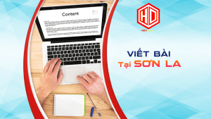 Dịch vụ viết bài tại Sơn La là một lựa chọn an toàn, đáng tin cậy của các doanh nghiệp
