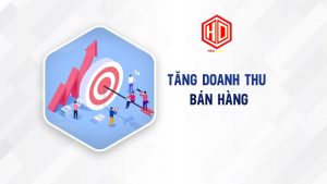 Tăng doanh số bán hàng dựa vào kế hoạch đã vạch ra