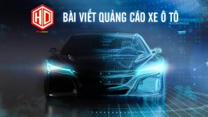Khi viết content quảng cáo xe ô tô cần phải tối ưu thông tin