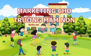 marketing truong mam non