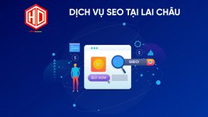 Dịch vụ SEO tại Lai Châu cam kết lên top