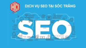 Dịch vụ SEO tại Sóc Trăng của HDC có những gì?