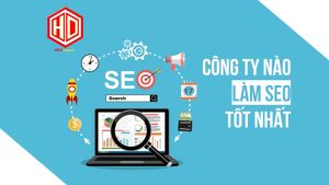 Tiêu chí nào để đánh giá một công ty làm SEo tốt nhất?