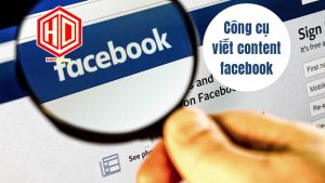 Công cụ viết Content Facebook