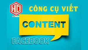 Có rất nhiều công cụ viết content facebook