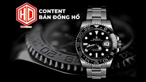 Cần chọn lựa thông tin phù hợp để viết content bán đồng hồ hiệu quả