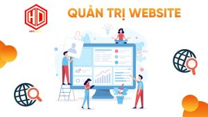 Liệu bạn đã hiểu rõ, hiểu đúng về quản trị website