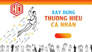 Xây dựng thương hiệu cá nhân là điều rất cần thiết