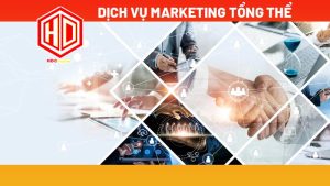Dịch vụ Marketing tổng thể là rất quan trọng