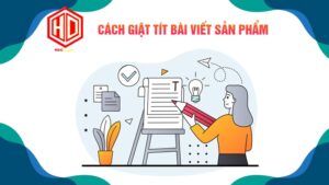 Giật tít bài viết sản phẩm để nhằm kích thích tính tò mò của người đọc