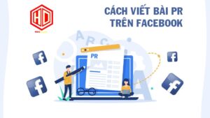 Cách viết bài pr trên facebook thu hút