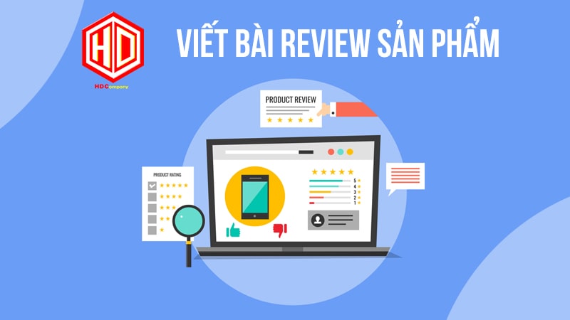 Để viết bài review sản phẩm hấp dẫn cần những điều gì?