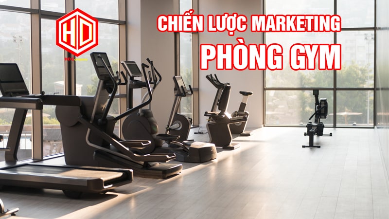Chiến lược Marketing phòng Gym