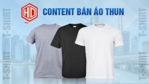 Để có một bài content bán áo thun hay cần lưu ý điều gì?