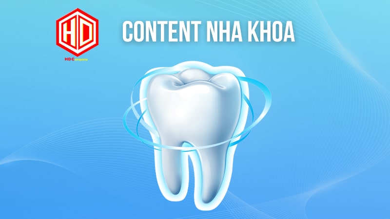 Viết content nha khoa đòi hỏi phải có hiểu biết nhất định về nha khoa