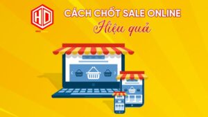 Cách chốt sale online hiệu quả