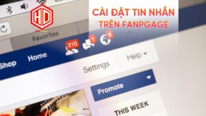 Cài đặt tin nhắn trên Fanpage mang đến nhiều lợi ích đáng kể
