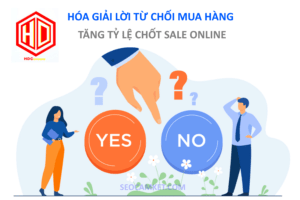 Hóa giải lời từ chối mua hàng và cách chuyển no thành yes