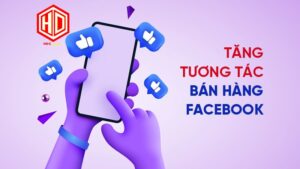 Liệu có cách nào để tăng tương tác bán hàng trên Facebook một cách hiệu quả?