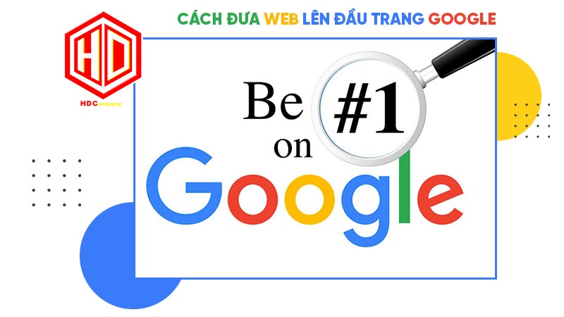 Đưa web lên đầu trang google là mục tiêu của nhiều doanh nghiệp