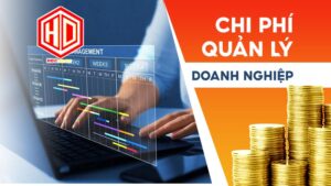 Chi phí quản lý doanh nghiệp bao gồm những gì?