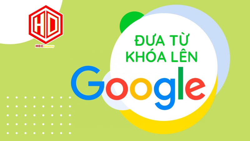 Thời gian đưa từ khóa lên Google sẽ mất bao lâu?