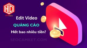 gia edit video quang cao