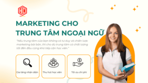 Thu hút học viên với marketing cho trung tâm ngoại ngữ hiệu quả