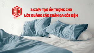 Kịch bản xây lời quảng cáo chăn ga gối đệm ấn tượng