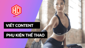 Viết content phụ kiện thể thao thôi chưa đủ bạn cần có chiến lược để đi dài hạn