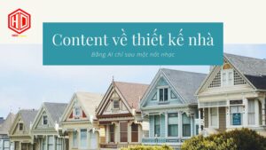 Content về thiết kế nhà sáng tạo hơn nhờ AI